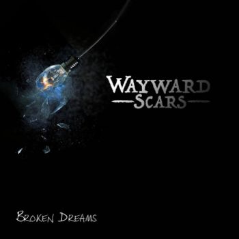 Wayward Scars - Broken Dream (2016) Album Info