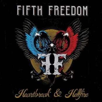 Fifth Freedom - Heartbreak & Hellfire (2016) Album Info