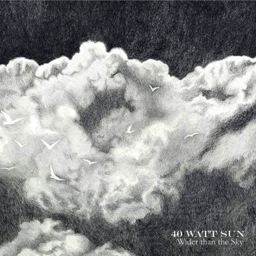 40 Watt Sun - Wider than the Sky (2016) Album Info