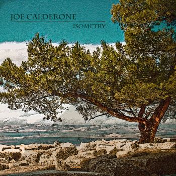 Joe Calderone - Isometry (2016) Album Info