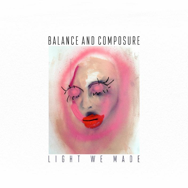 Balance And Composure - Light We Made (2016) Album Info