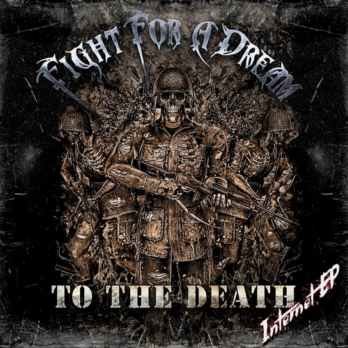 Fight For A Dream - To The Death [EP] (2016)