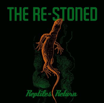The Re-Stoned - Reptiles Return (2016) Album Info