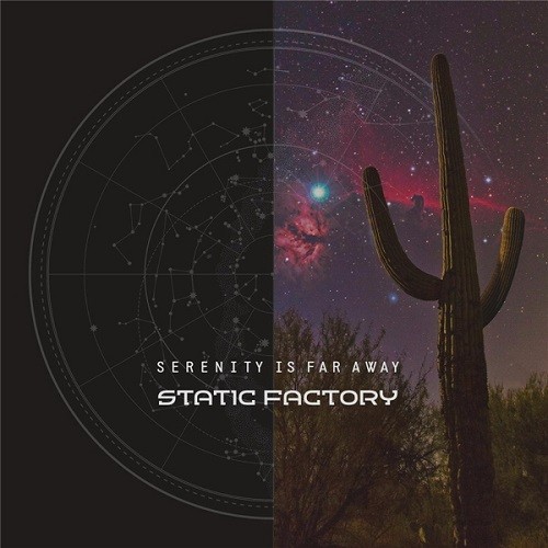 Static Factory - Serenity Is Far Away (2016) Album Info