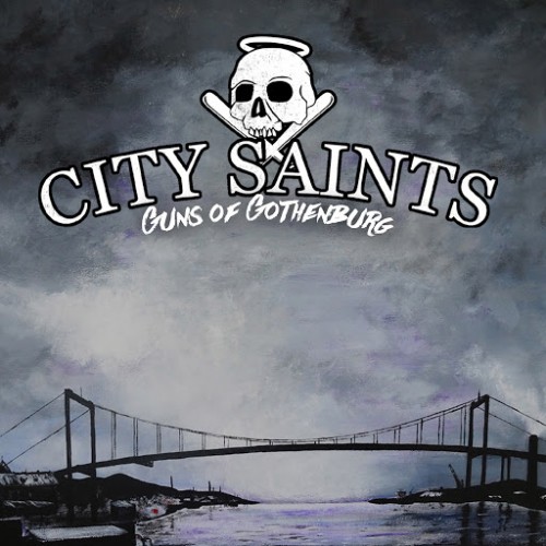 City Saints - Guns of Gothenburg (2016)