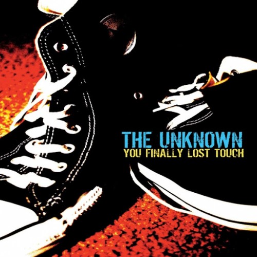 The Unknown - You Finally Lost Touch (2016) Album Info
