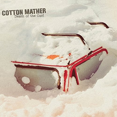 Cotton Mather - Death Of The Cool (2016) Album Info