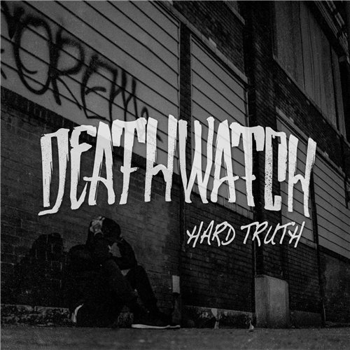 DeathWatch - Hard Truth (2016) Album Info