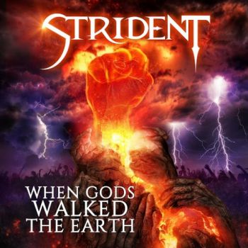 Strident - When Gods Walked The Earth (2016) Album Info