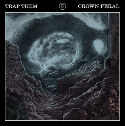 Trap Them - Crown Feral (2016) Album Info