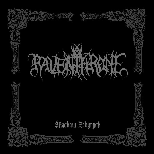 Raven Throne - &#352;liacham zabytych (2016) Album Info