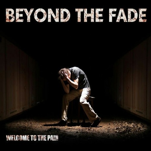 Beyond the Fade - Welcome to the Pain (2016) Album Info