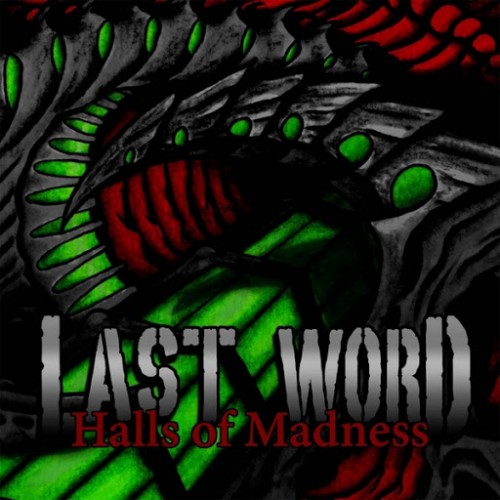 Last Word - Halls Of Madness (2016)