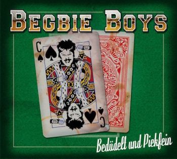 Begbie Boys - Bed&#252;delt Und Piekfein (2016) Album Info