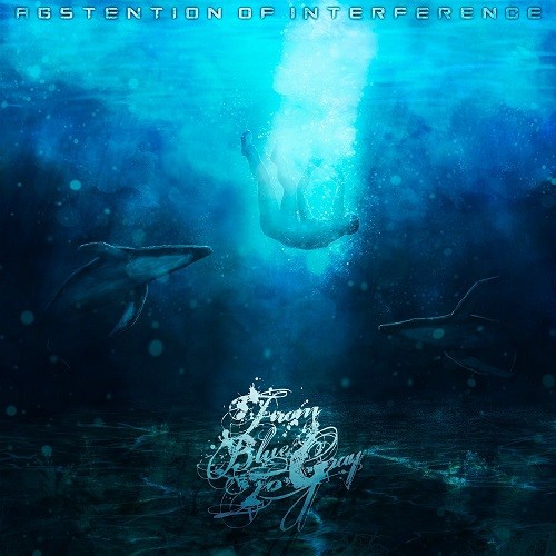 From Blue To Gray - Abstention Of Interference (2016) Album Info