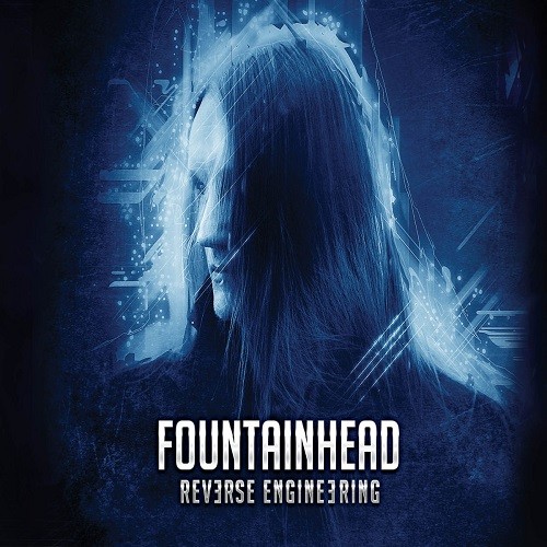 Fountainhead - Reverse Engineering (2016) Album Info