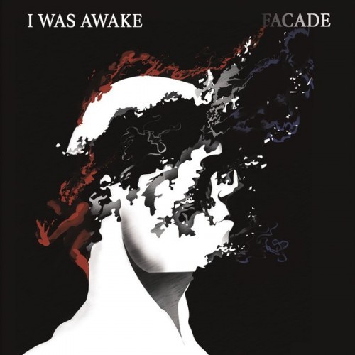 I Was Awake - Facade (2016) Album Info