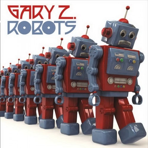 Gary Z - Robots (2016) Album Info