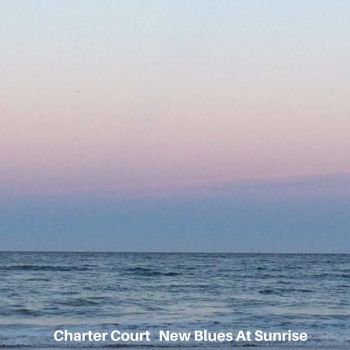 Charter Court - New Blues At Sunrise (2016) Album Info