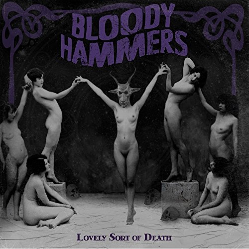 Bloody Hammers - Lovely Sort Of Death (2016) Album Info