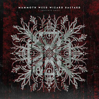 Mammoth Weed Wizard Bastard - Y Proffwyd Dwyll (2016) Album Info