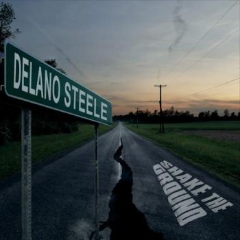 Delano Steele - Shake the Ground (2016) Album Info