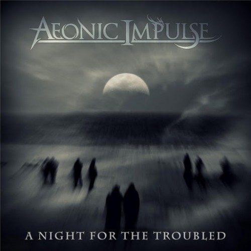 Aeonic Impulse - A Night For The Troubled (2016) Album Info