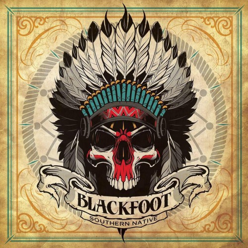Blackfoot - Southern Native (2016) Album Info