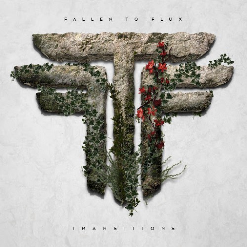 Fallen To Flux - Transitions (2016) Album Info