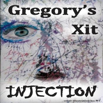Gregory's Xit - Injection (2016)