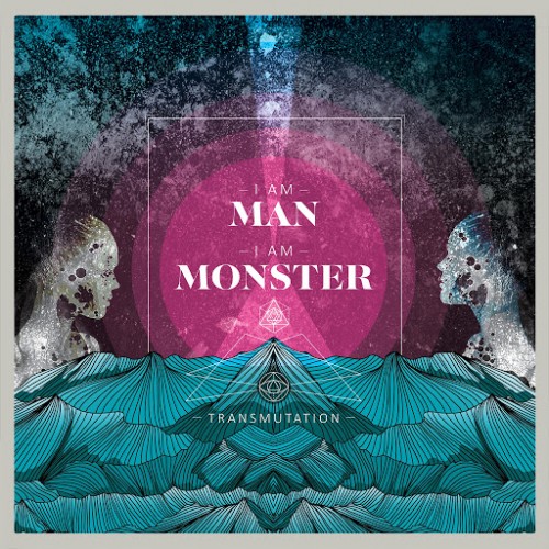 I Am Man, I Am Monster - Transmutation (2016) Album Info