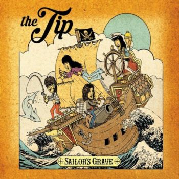 The Tip - Sailor's Grave (2016) Album Info