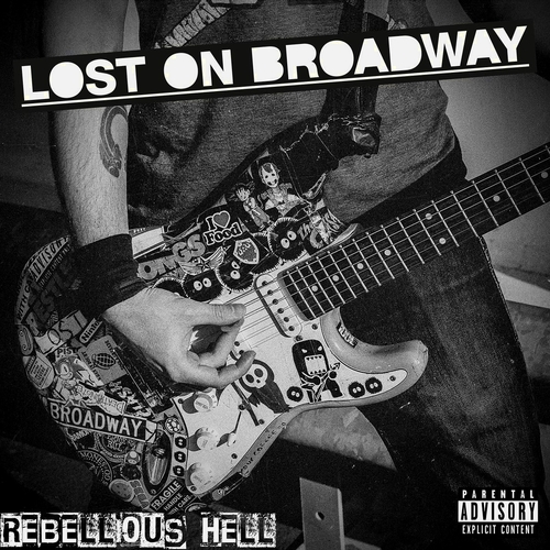 Lost On Broadway - Rebellious Hell (2016) Album Info