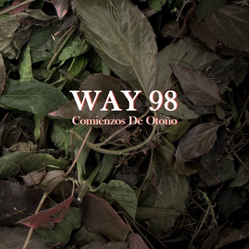 Way 98 - Comienzos De Oto&#241;o (2016) Album Info