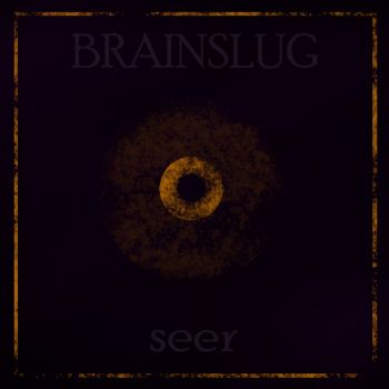 Brainslug - Seer (2016)