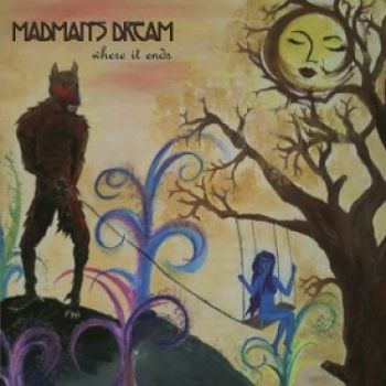 Madman's Dream - Where It Ends (2016) Album Info