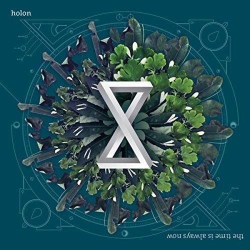 Holon - The Time Is Always Now (2016) Album Info