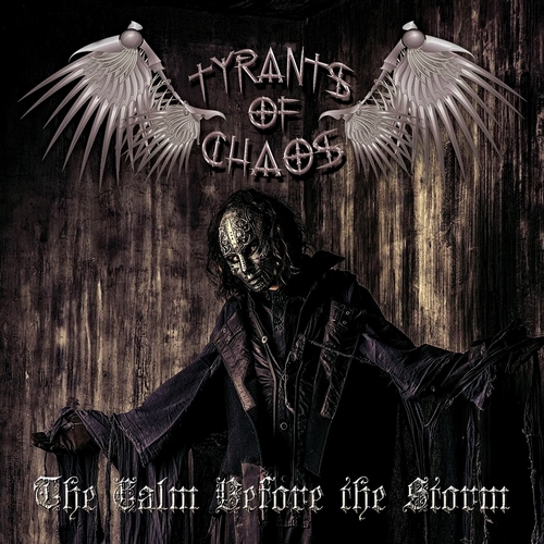 Tyrants Of Chaos - The Calm Before The Storm (2016) Album Info