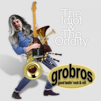 Grobros - The Idiot & The Oddity (2016) Album Info