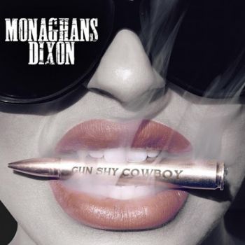 Monaghans Dixon - Gun Shy Cowboy (2016) Album Info
