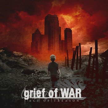 Grief of War - Act of Treason (2016) Album Info