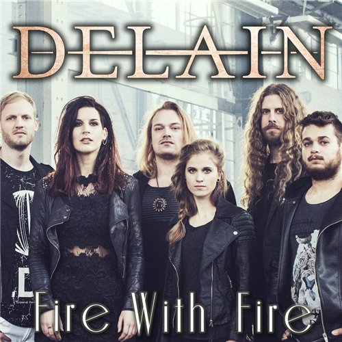 Delain - Fire With Fire [Single] (2016) Album Info