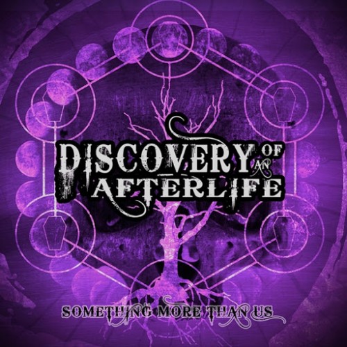 Discovery of an Afterlife - Something More Than Us (2016) Album Info