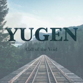 Yugen - Call Of The Void (2016) Album Info