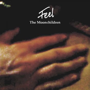 The Moonchildren - Feel (2016) Album Info