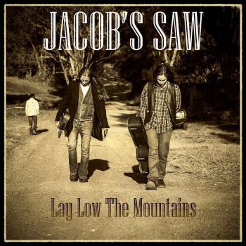 Jacob's Saw - Lay Low The Mountains (2016) Album Info