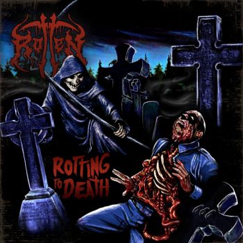 Rotten - Rotting to Death (2016) Album Info