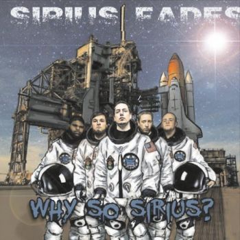 Sirius Fades - Why So Sirius? (2016) Album Info