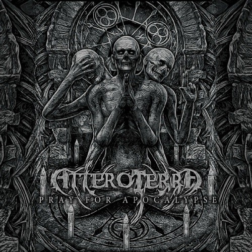 AtteroTerra - Pray For Apocalypse (2016)