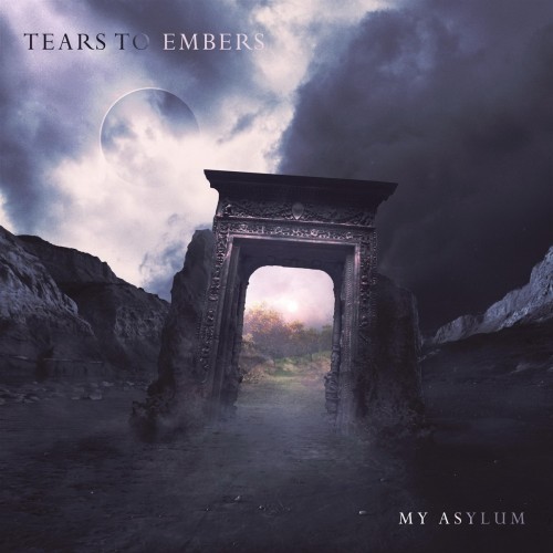 Tears To Embers - My Asylum (2016) Album Info